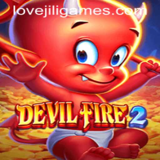 Unveiling the Thrills of DevilFire2: A Deep Dive Into the World of LOVEJILI
